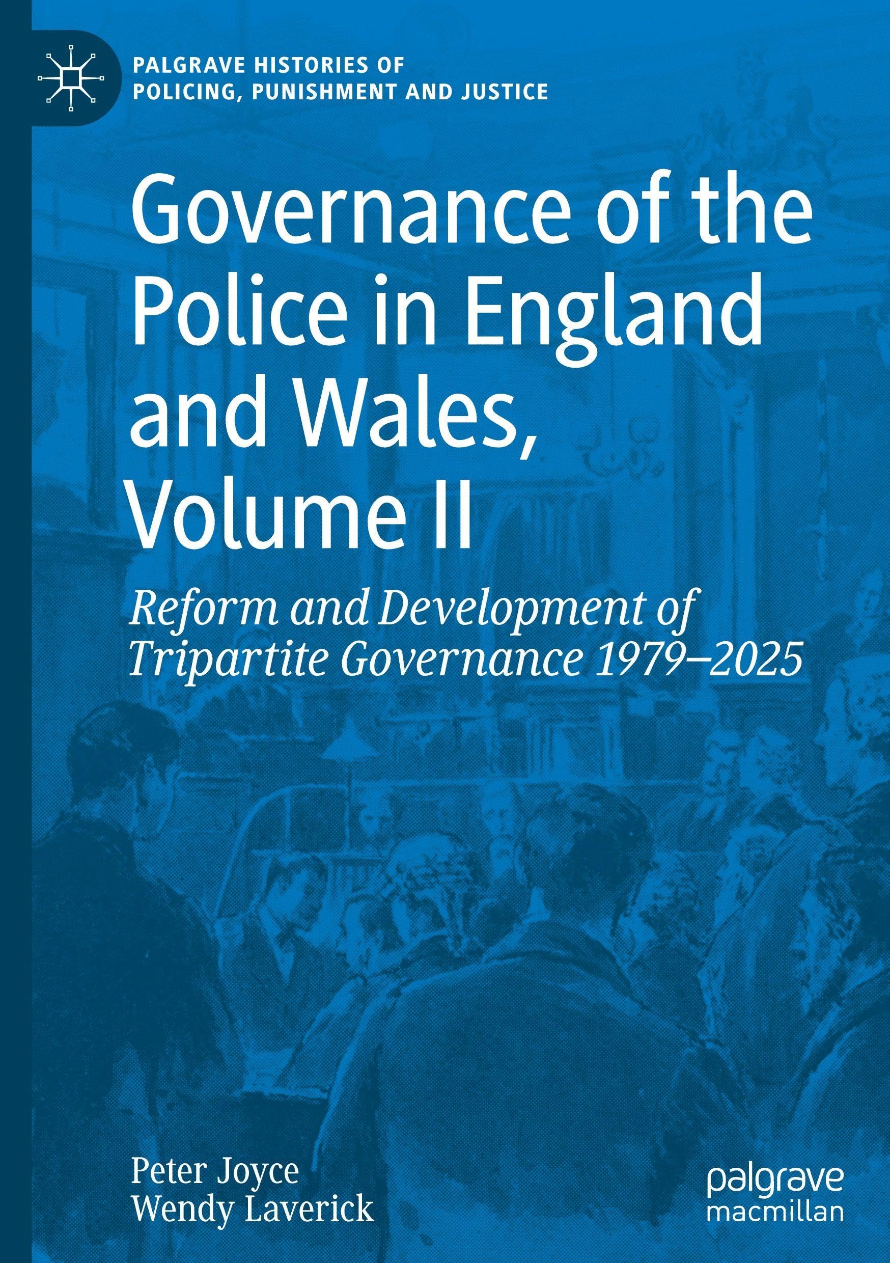 Governance of the Police in England and Wales, Volume II Law