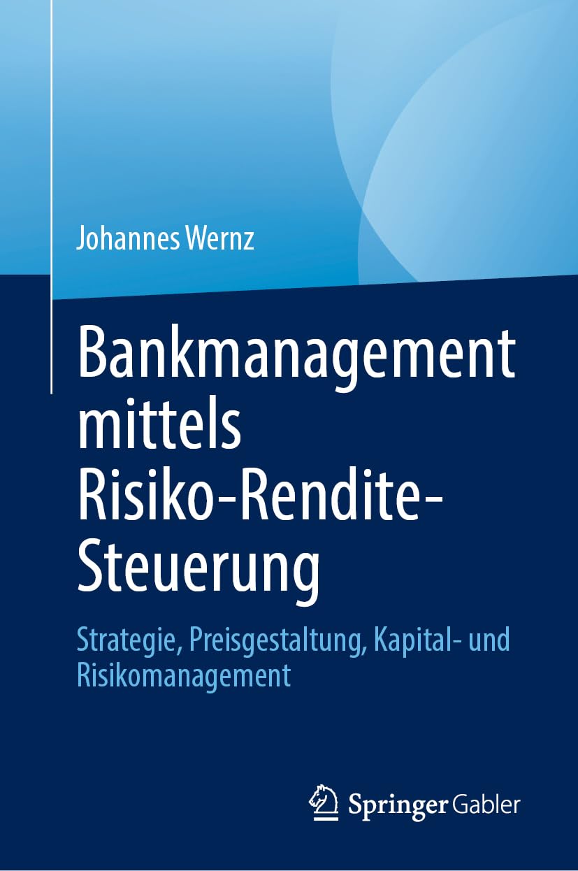 Bankmanagement mittels Risiko-Rendite-Steuerung Law