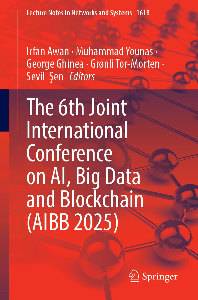 The 6th Joint International Conference on AI, Big Data and Blockchain (AIBB 2025) Computer Science