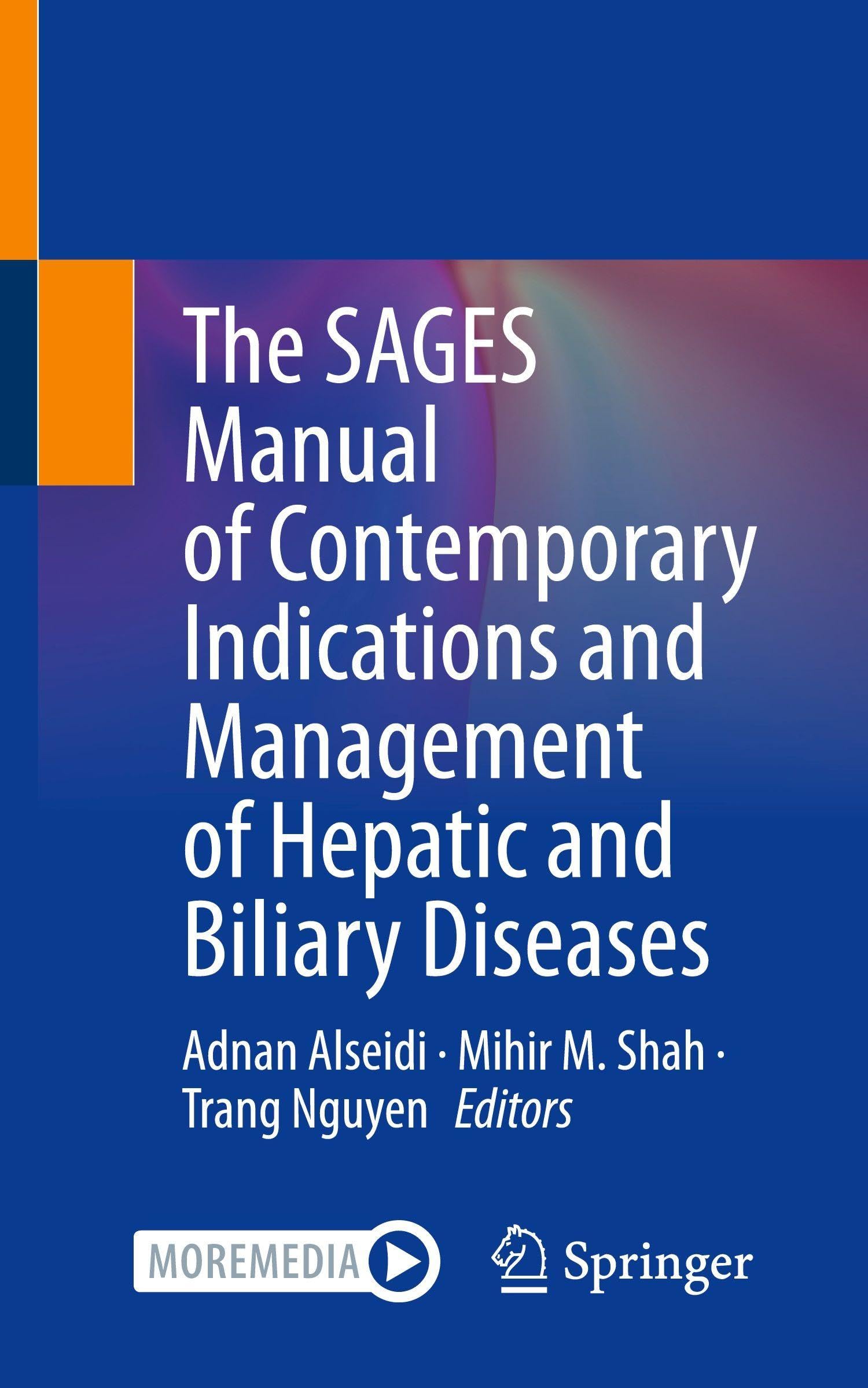 The SAGES Manual of Contemporary Indications and Management of Hepatic and Biliary Diseases Medicine