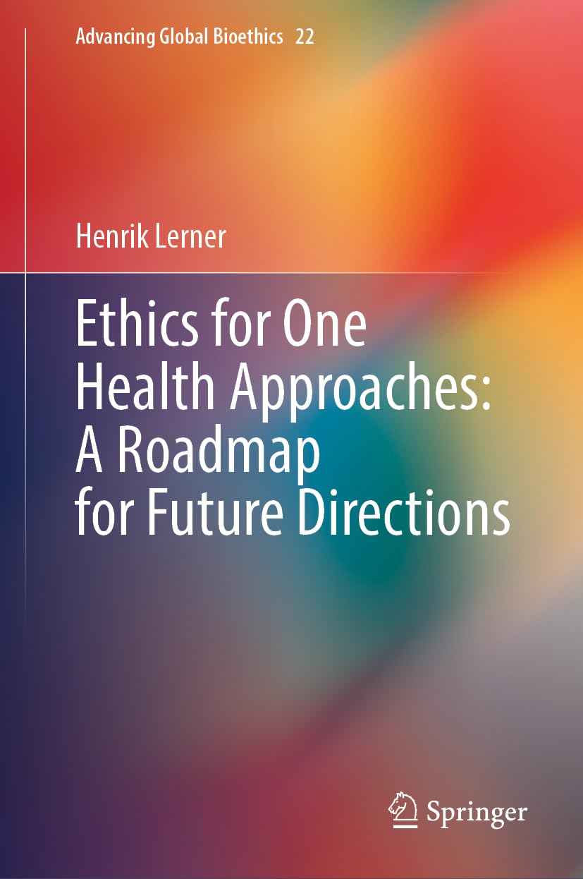 Ethics for One Health Approaches: A Roadmap for Future Directions Medicine