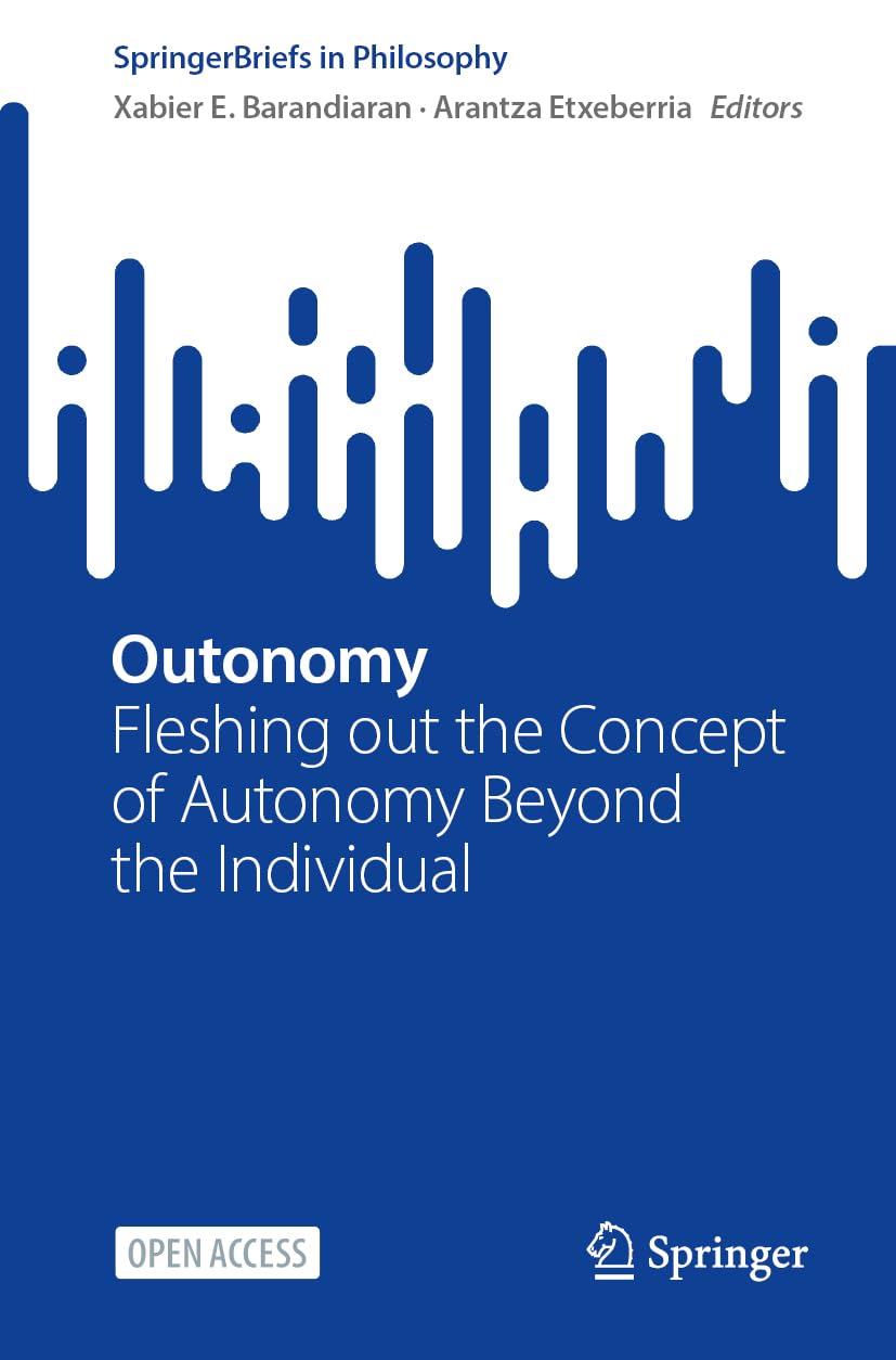 Outonomy: Fleshing out the Concept of Autonomy Beyond the Individual Philosophy