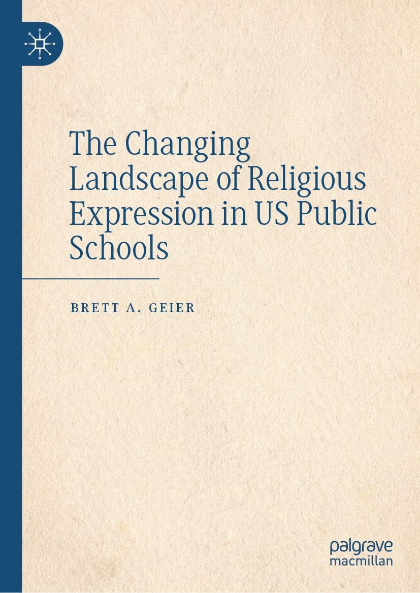 The Changing Landscape of Religious Expression in US Public Schools Law