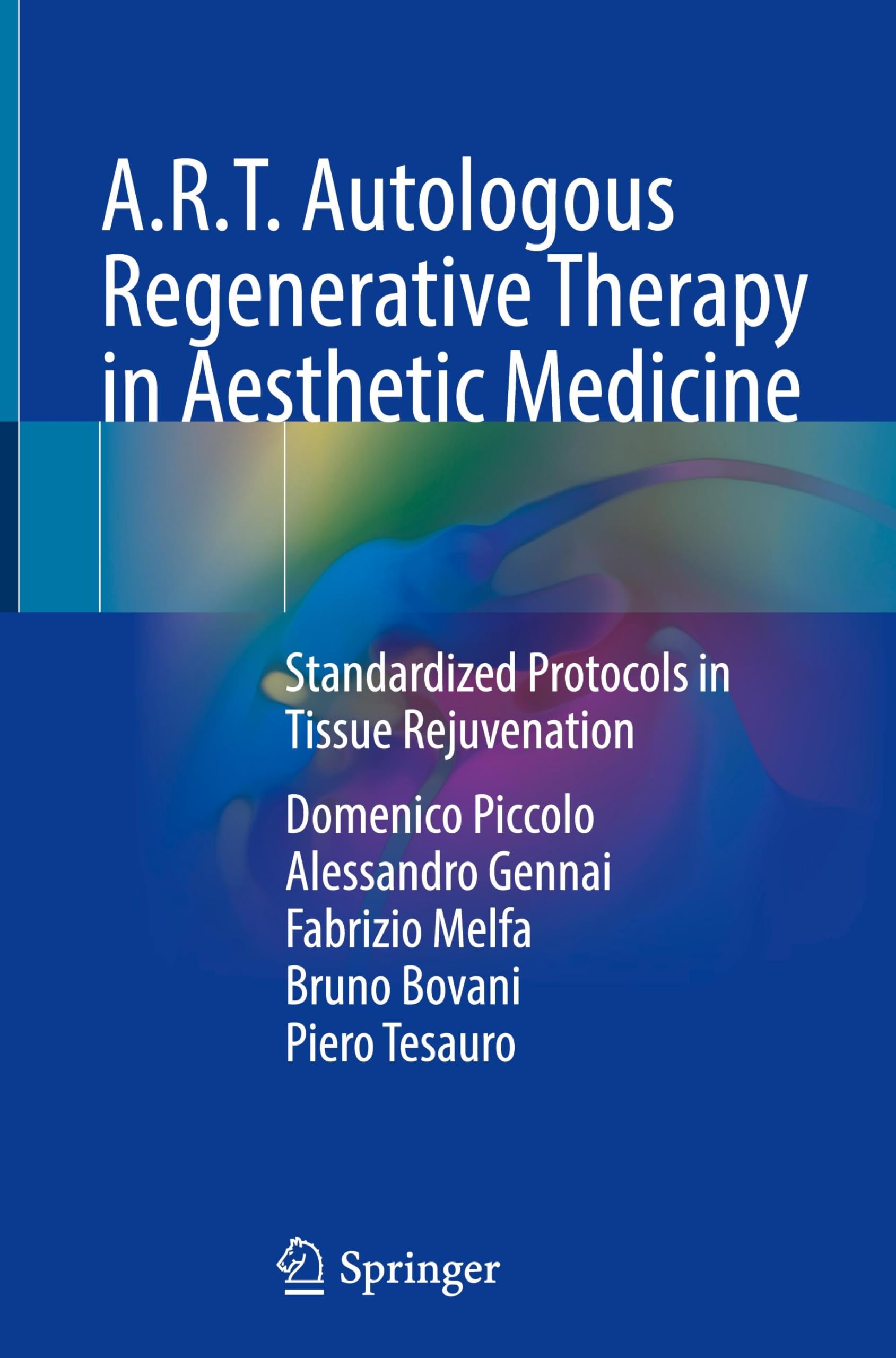 A.R.T. Autologous Regenerative Therapy in Aesthetic Medicine Medicine