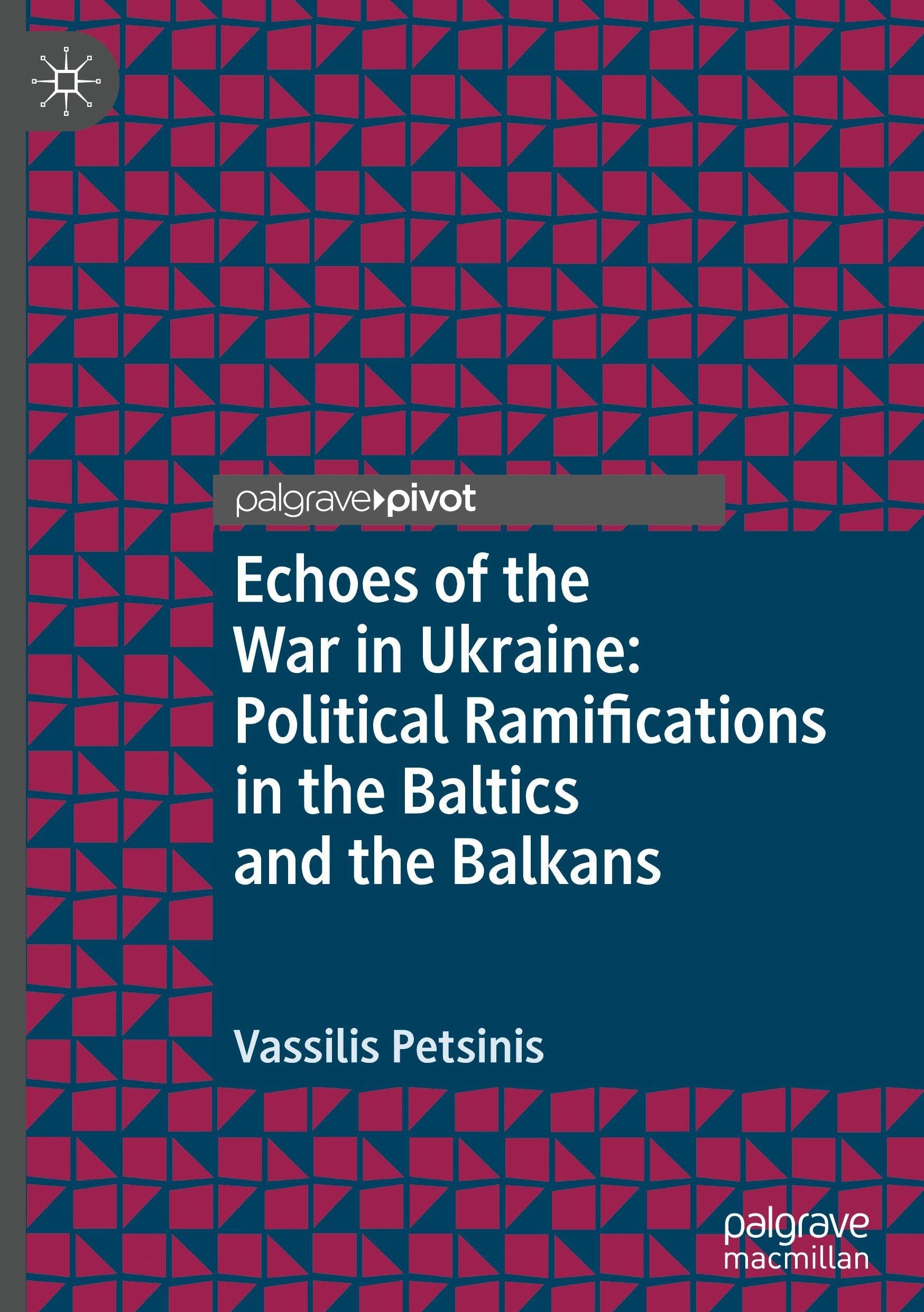 Echoes of the War in Ukraine: Political Ramifications in the Baltics and the Balkans Law
