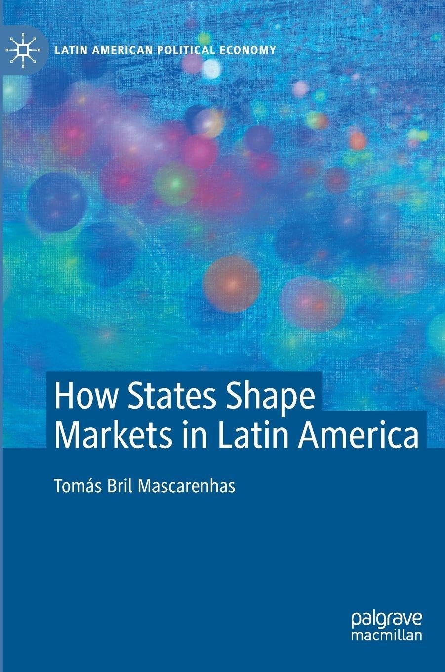 How States Shape Markets in Latin America Law