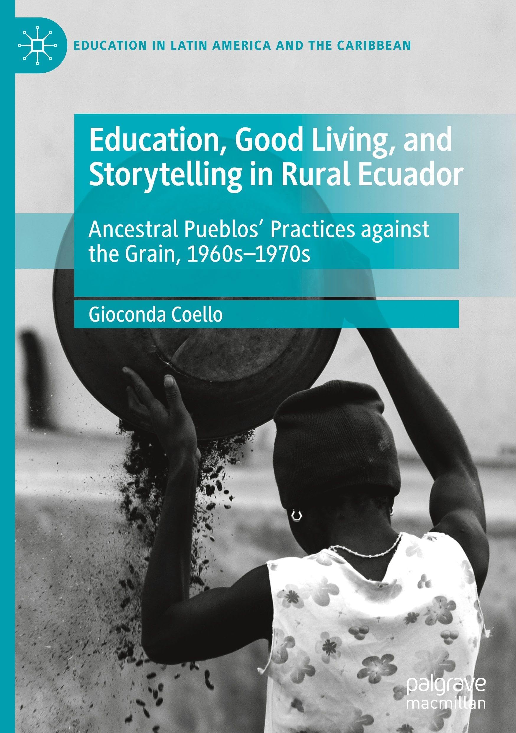 Education, Good Living, and Storytelling in Rural Ecuador Social Sciences