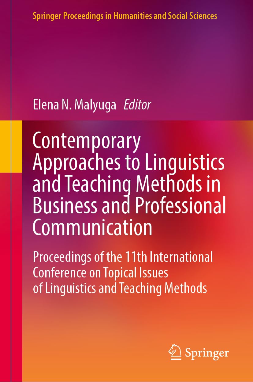 Contemporary Approaches to Linguistics and Teaching Methods in Business and Professional Communication Social Sciences