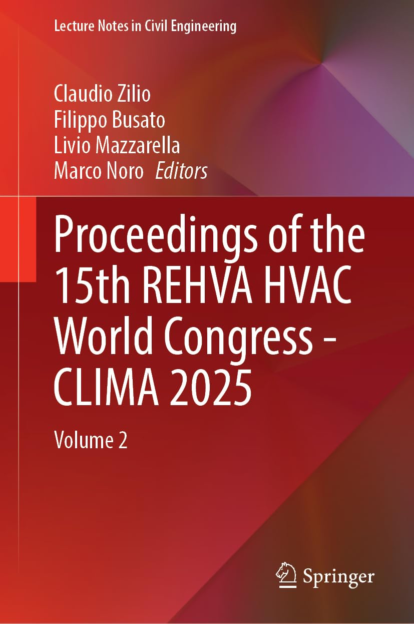 Proceedings of the 15th REHVA HVAC World Congress - CLIMA 2025: Volume 2 (Lecture Notes in Civil Engineering, 763) Business & Technology