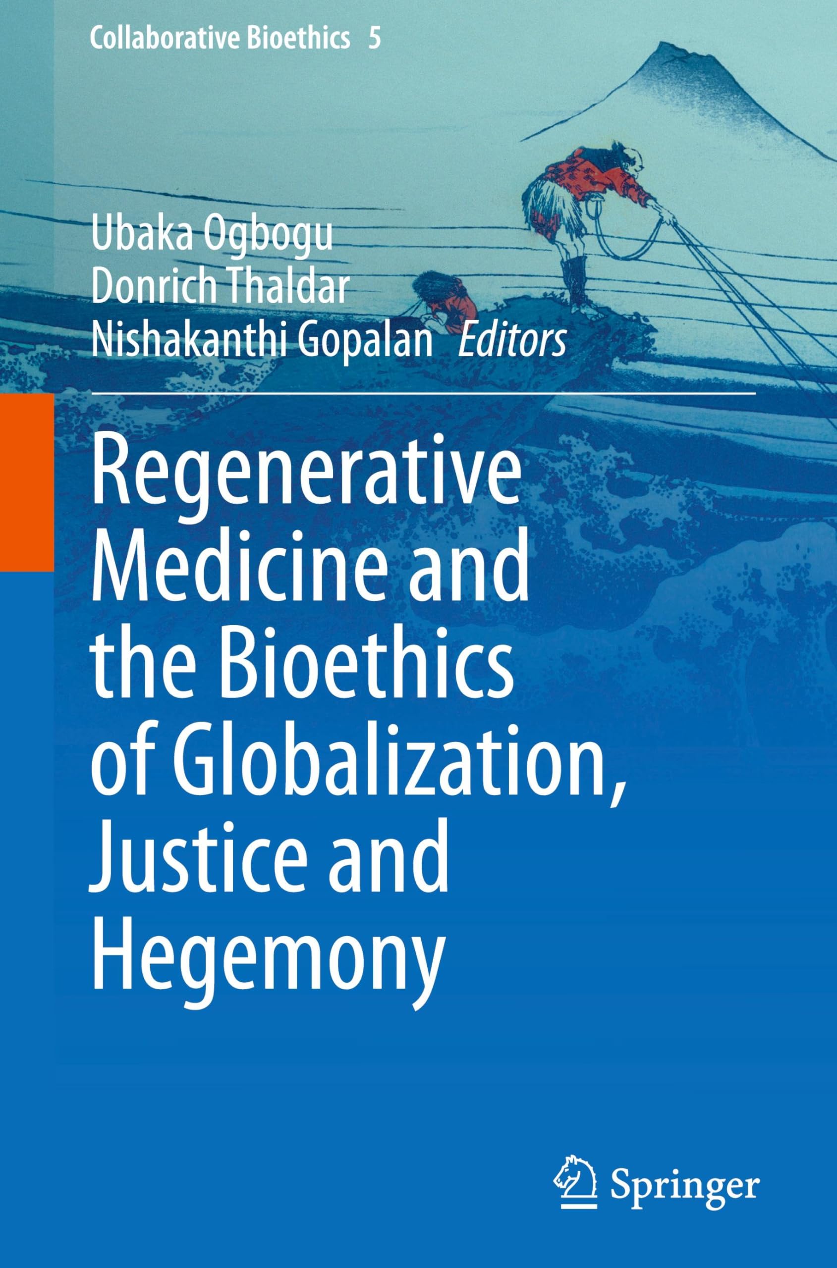 Regenerative Medicine and the Bioethics of Globalization, Justice and Hegemony Medicine