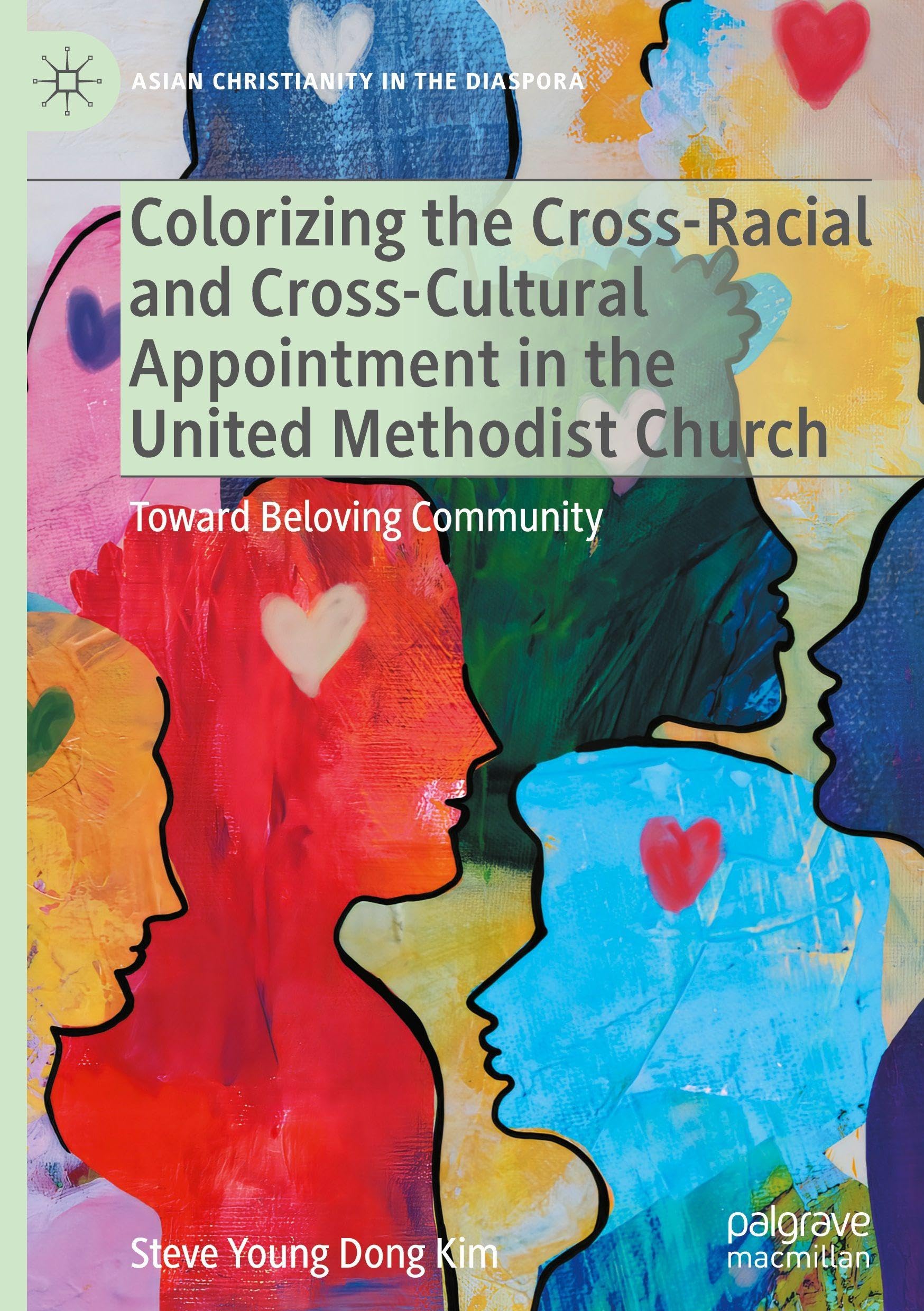 Colorizing the Cross-Racial and Cross-Cultural Appointment in the United Methodist Church Books