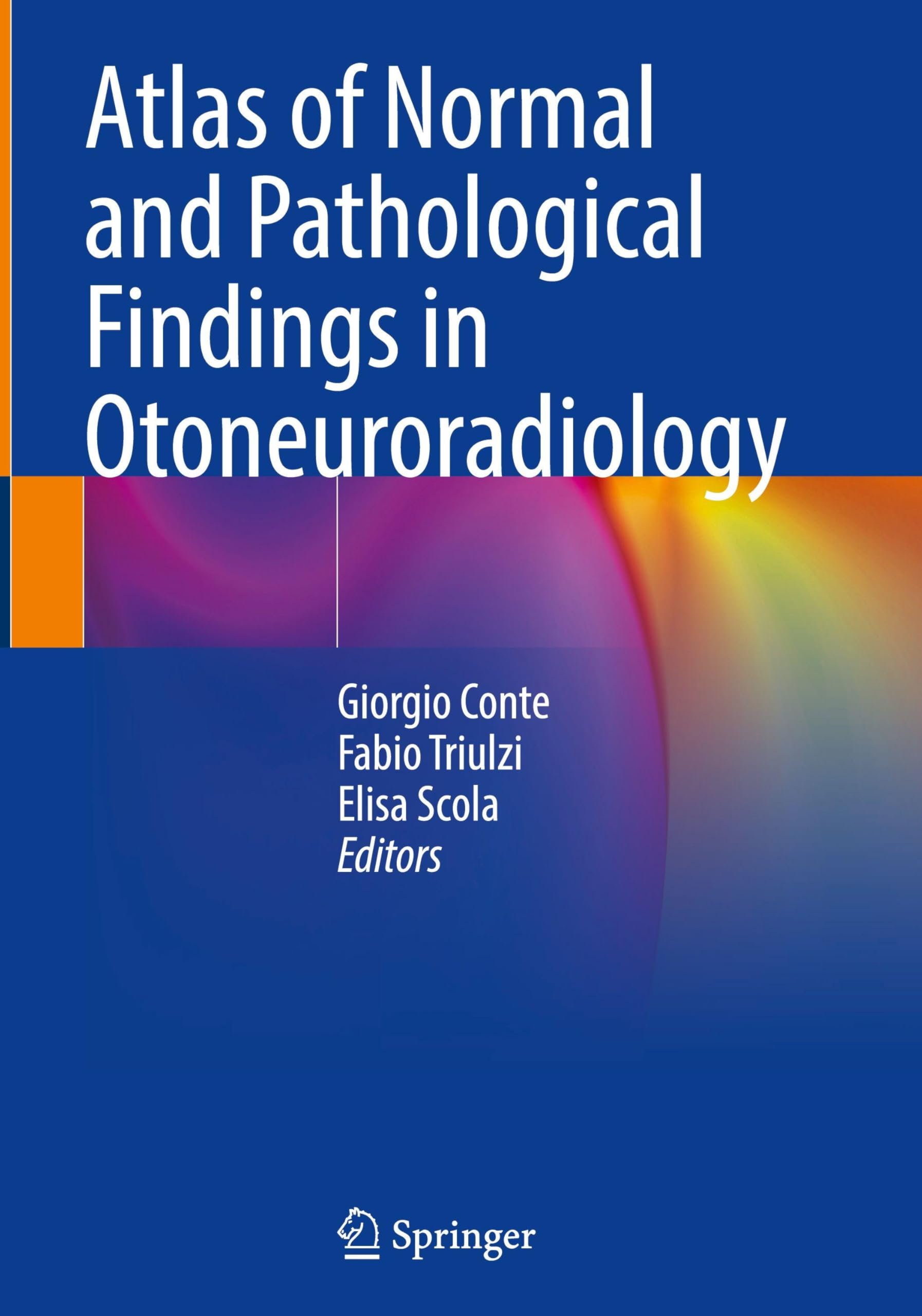 Atlas of Normal and Pathological Findings in Otoneuroradiology Medicine