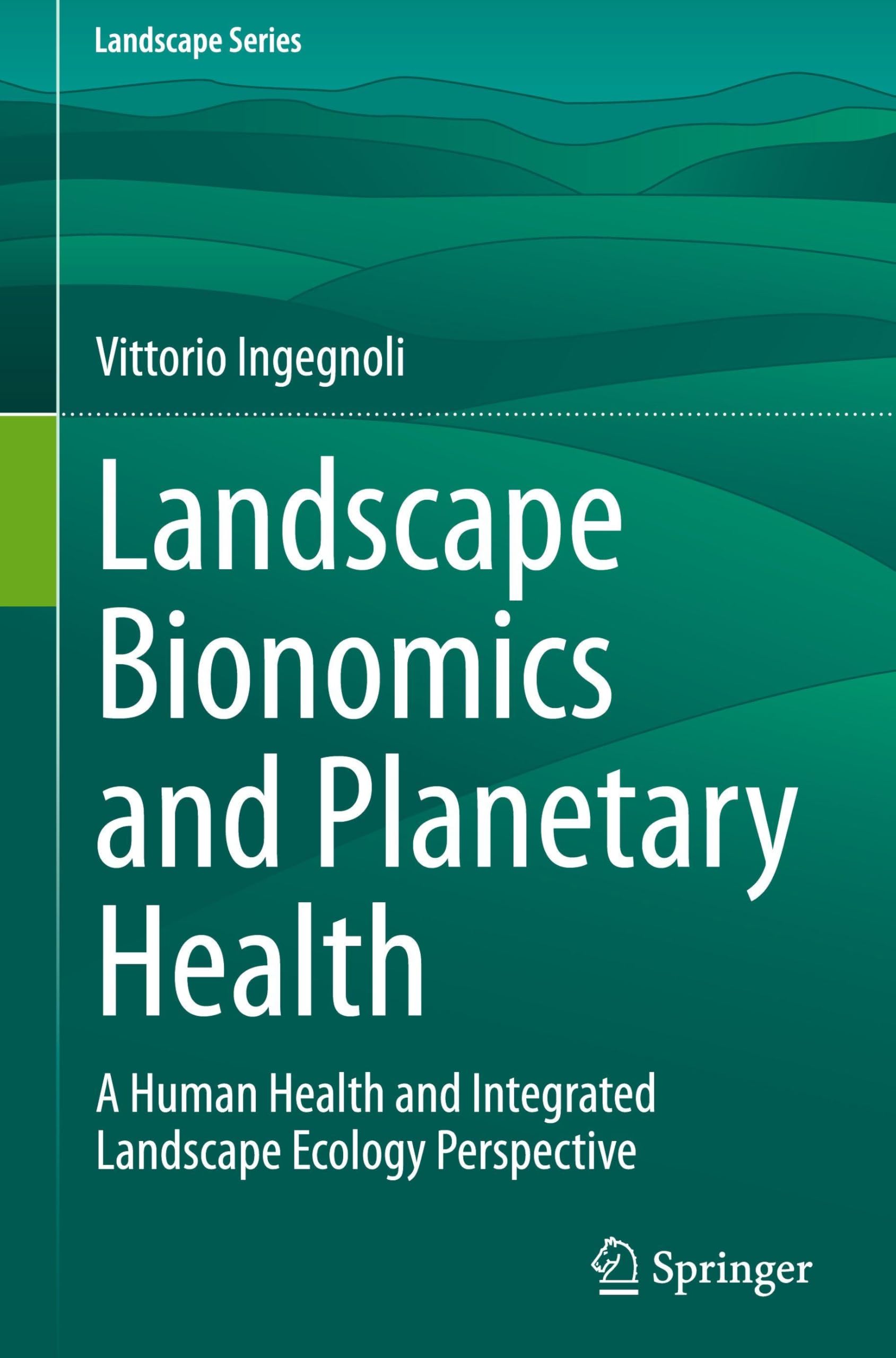 Landscape Bionomics and Planetary Health Medicine