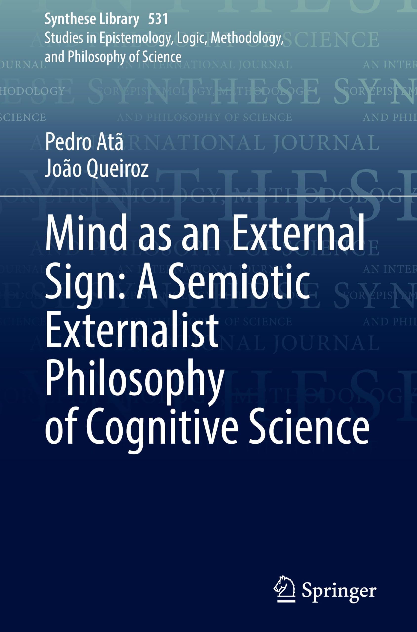 Mind as an External Sign: A Semiotic Externalist Philosophy of Cognitive Science Philosophy