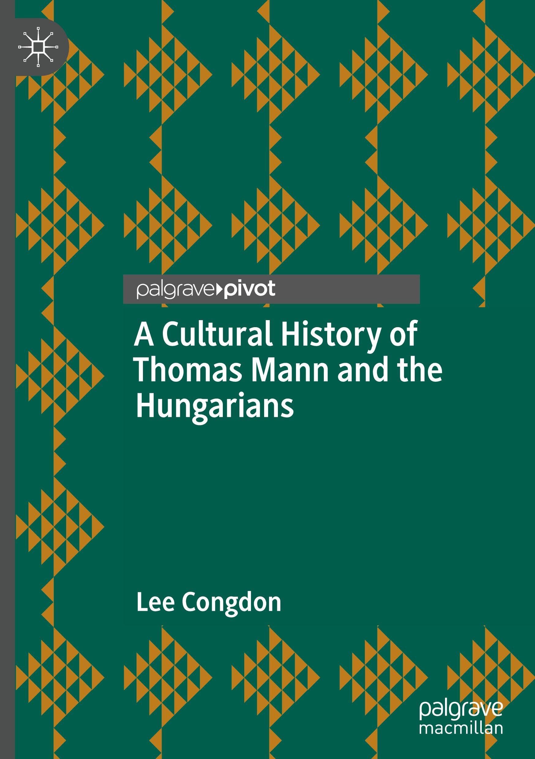 A Cultural History of Thomas Mann and the Hungarians Books