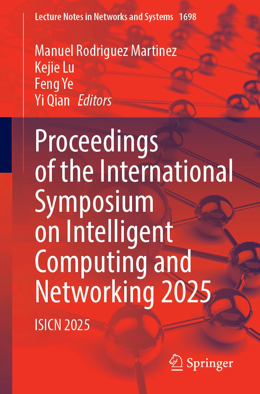 Proceedings of the International Symposium on Intelligent Computing and Networking 2025 Computer Science