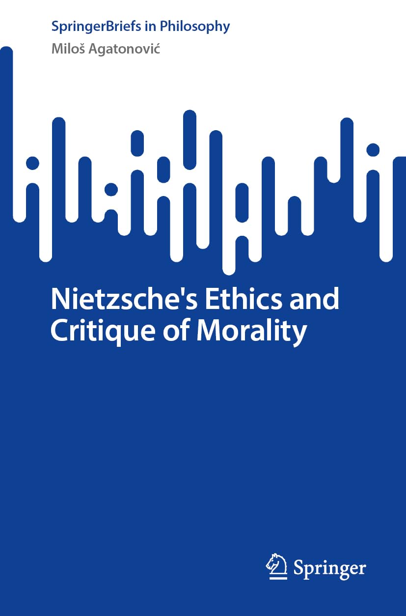 Nietzsche's Ethics and Critique of Morality Philosophy