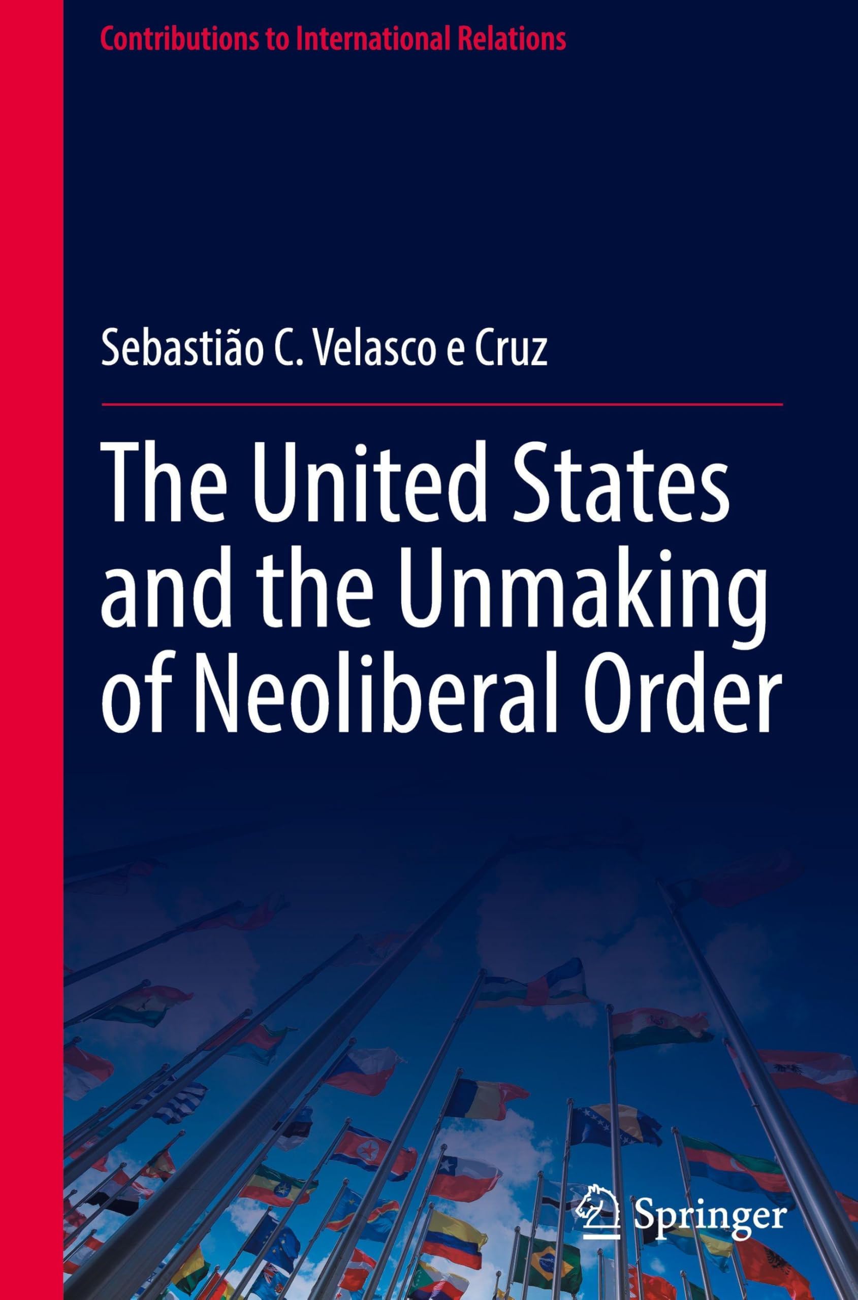 The United States and the Unmaking of Neoliberal Order Law
