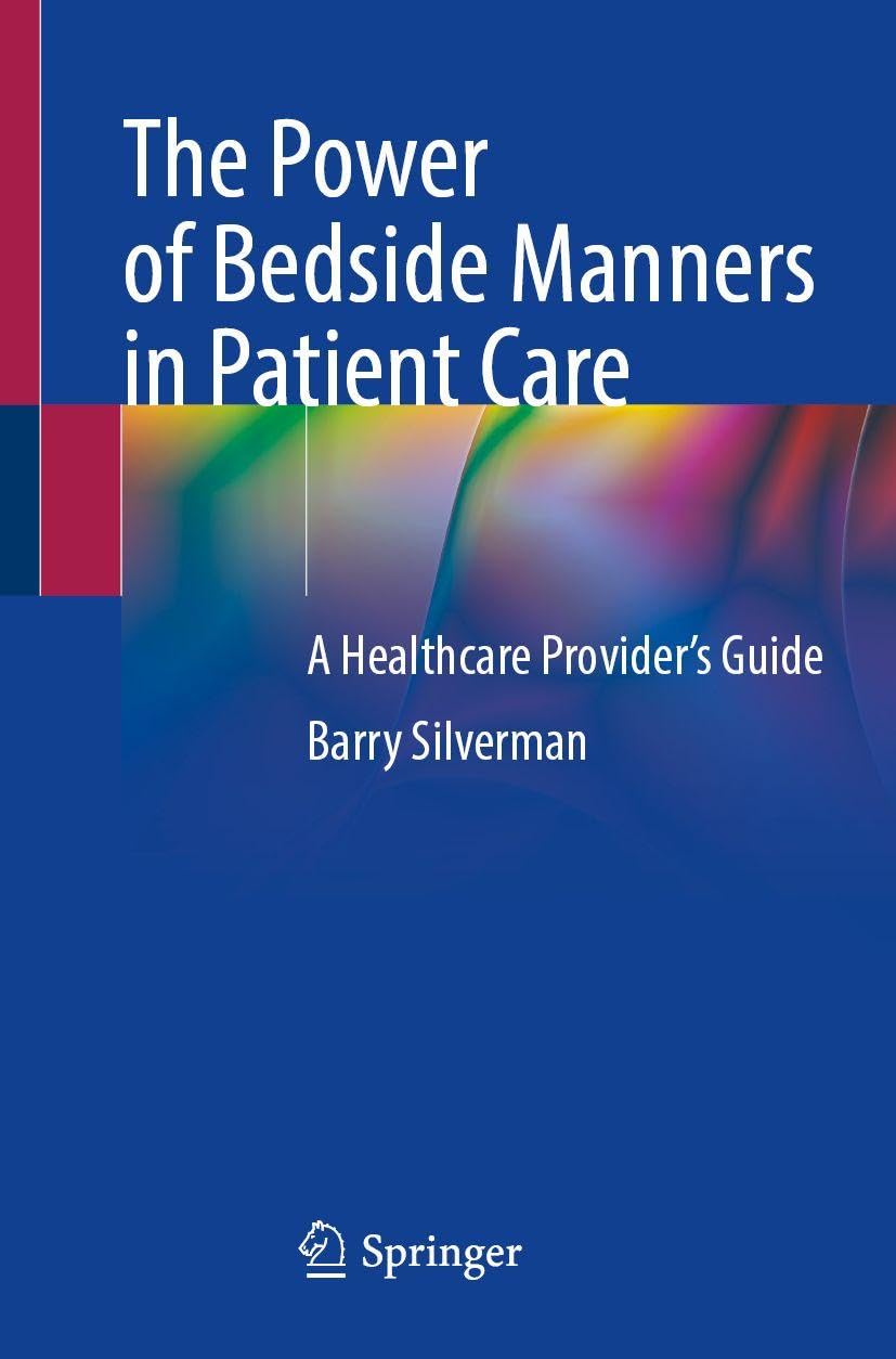 The Power of Bedside Manners in Patient Care Medicine