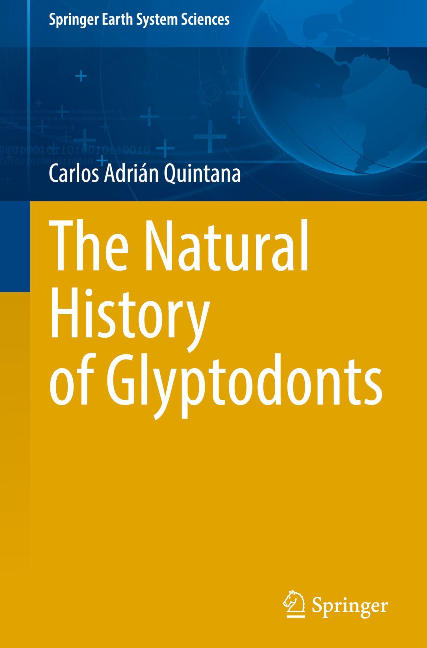 The Natural History of Glyptodonts Geology & Geography