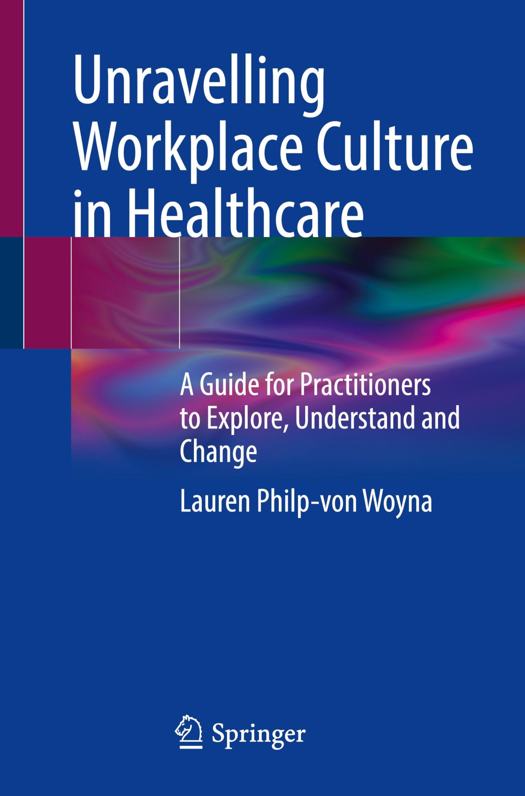 Unravelling Workplace Culture in Healthcare Medicine