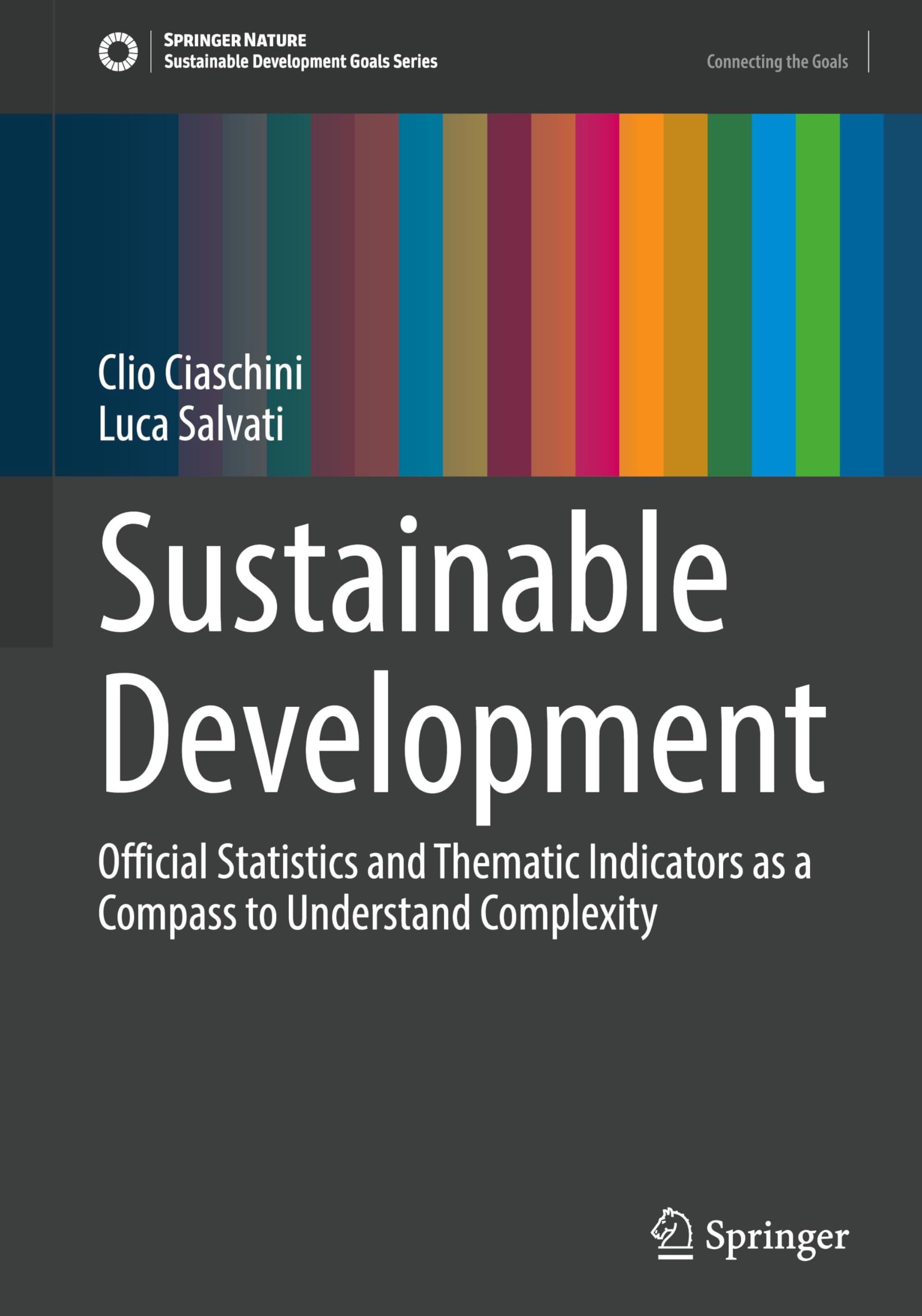 Sustainable Development: Official Statistics and Thematic Indicators as a Compass to Understand Complexity (Sustainable Development Goals Series) Business, Finance & Career