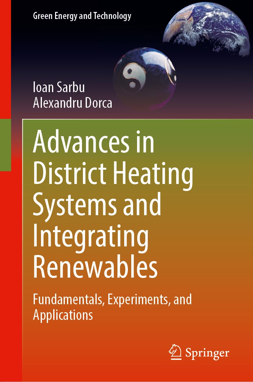 Advances in District Heating Systems and Integrating Renewables Business & Technology