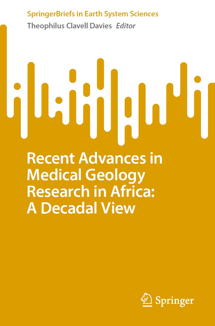 Recent Advances in Medical Geology Research in Africa: A Decadal View Medicine