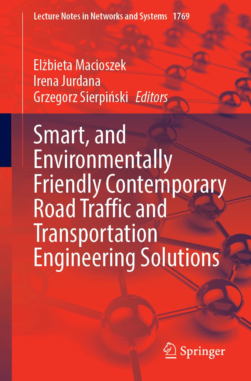 Smart and Environmentally Friendly Contemporary Road Traffic and Transportation Engineering Solutions Computer Science