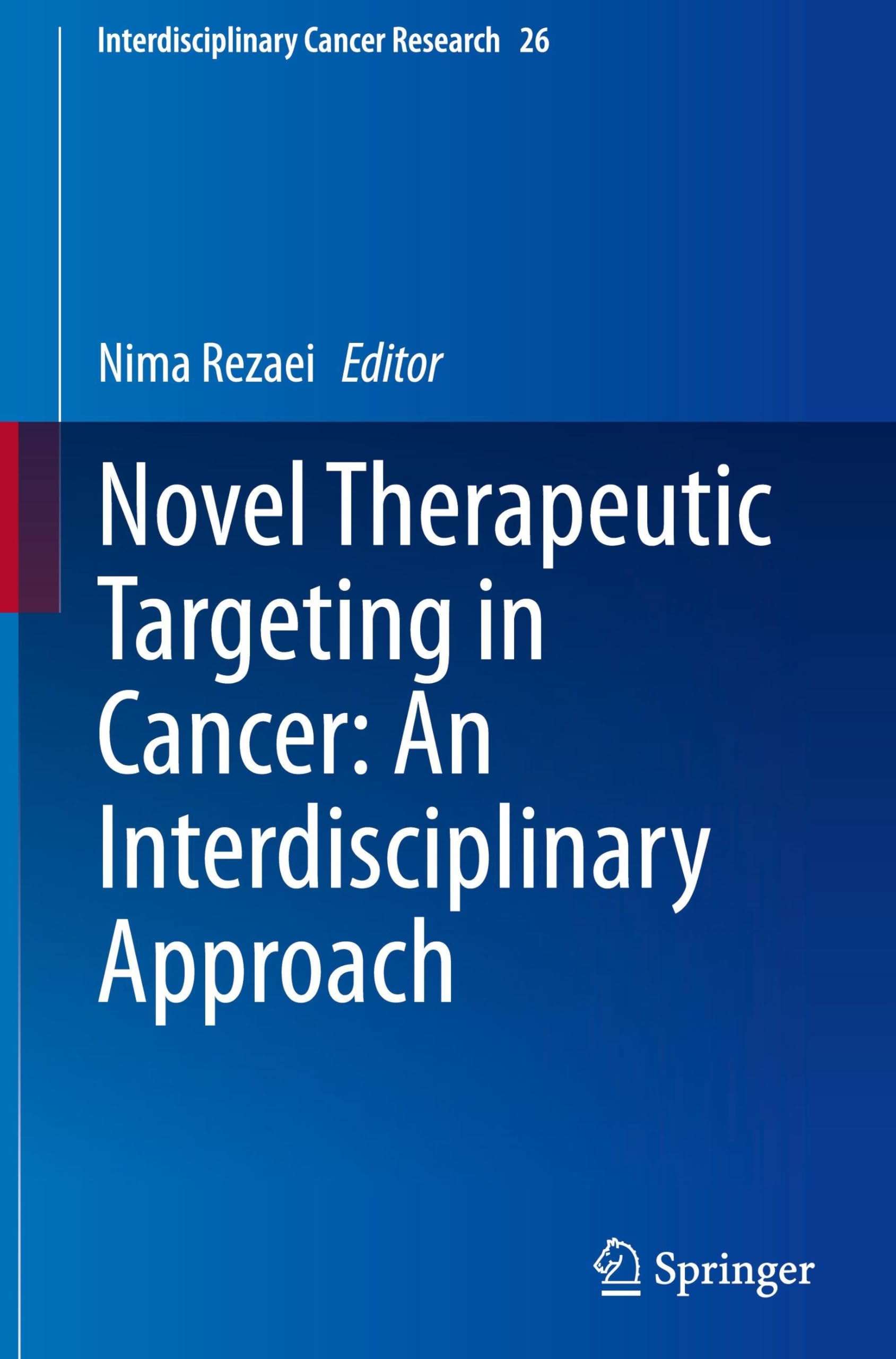 Novel Therapeutic Targeting in Cancer: An Interdisciplinary Approach Medicine