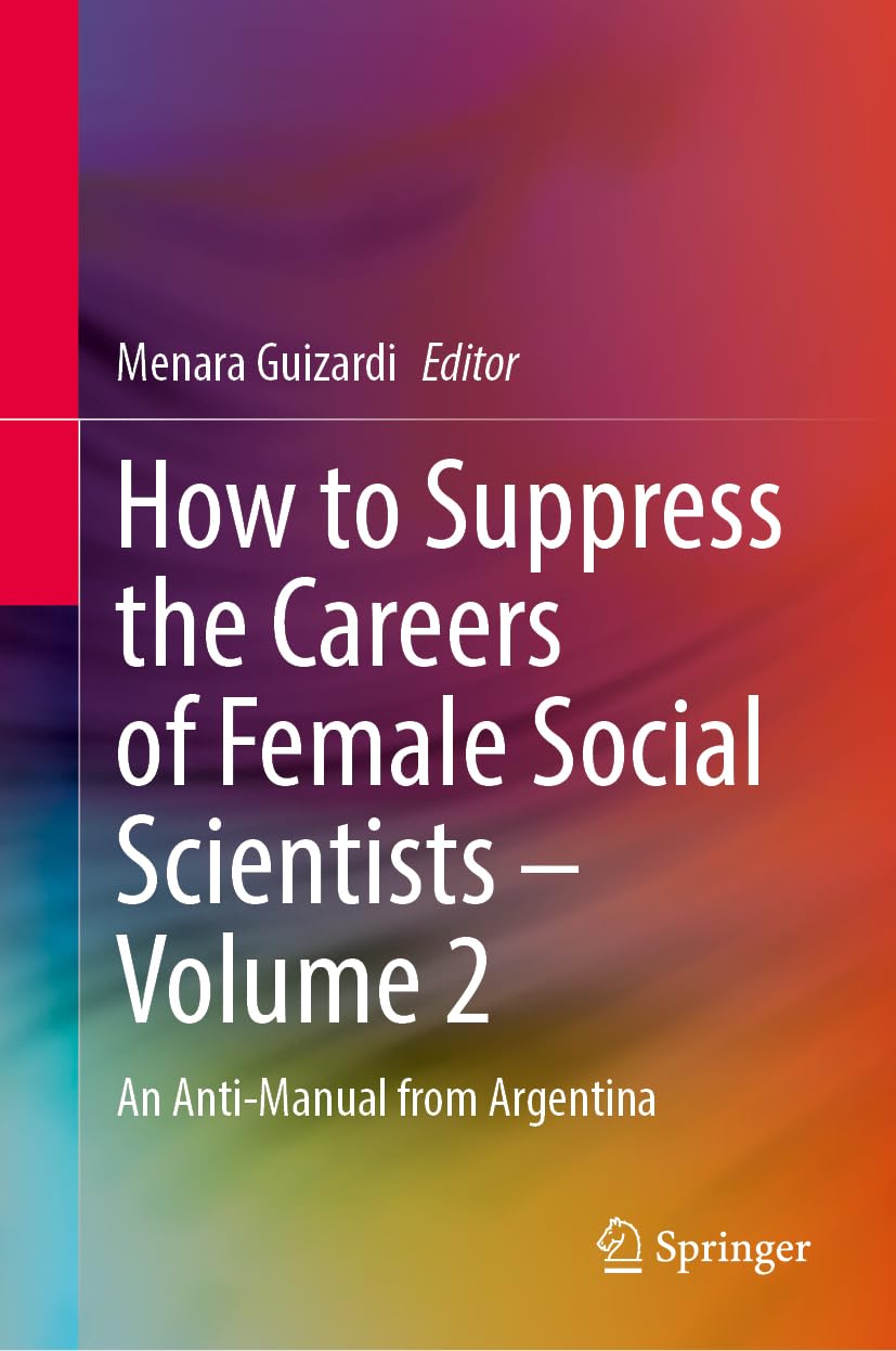 How to Suppress the Careers of Female Social Scientists - Volume 2 Law