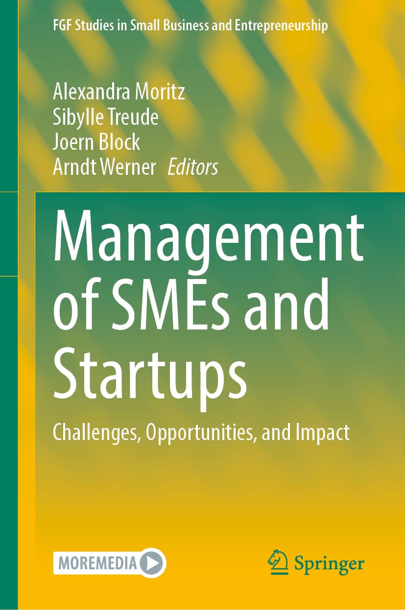 Management of SMEs and Startups: Challenges, Opportunities, and Impact (FGF Studies in Small Business and Entrepreneurship) Law
