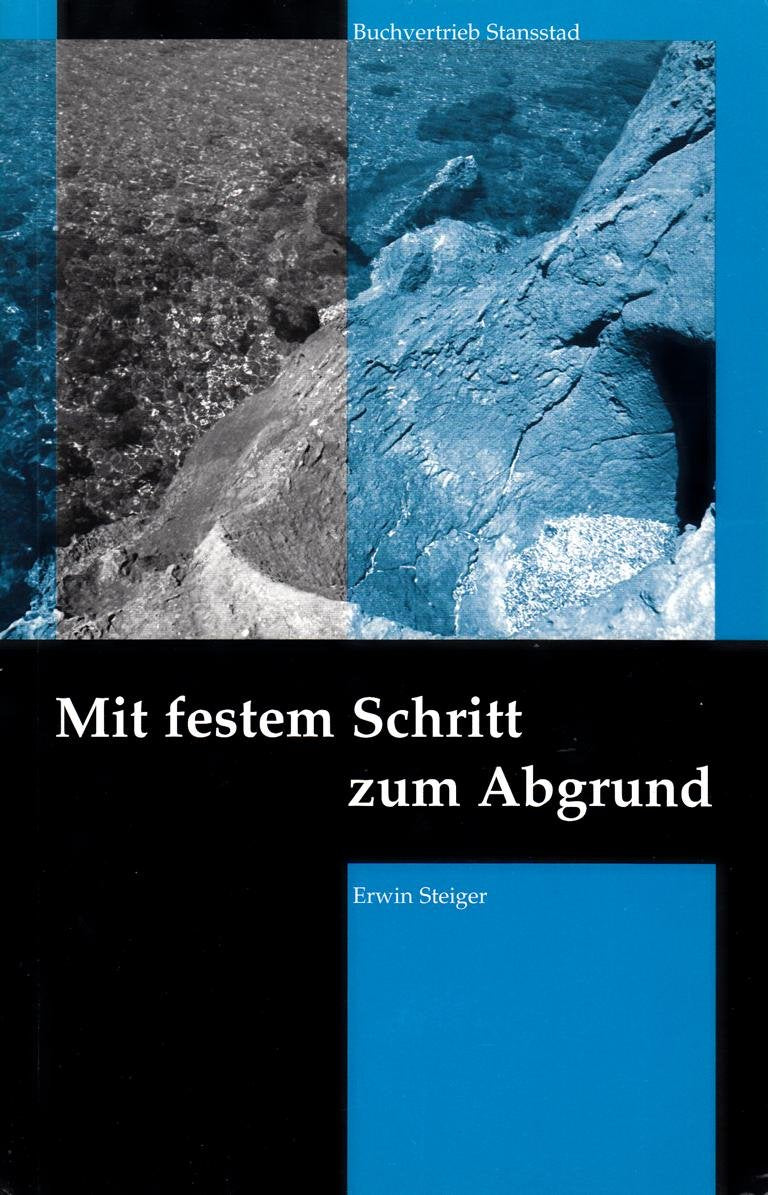 Mit festem Schritt zum Abgrund von Erwin Steiger Book Books