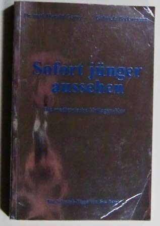 Sofort jünger aussehen: Die medizinische Kollagen-Kur Books