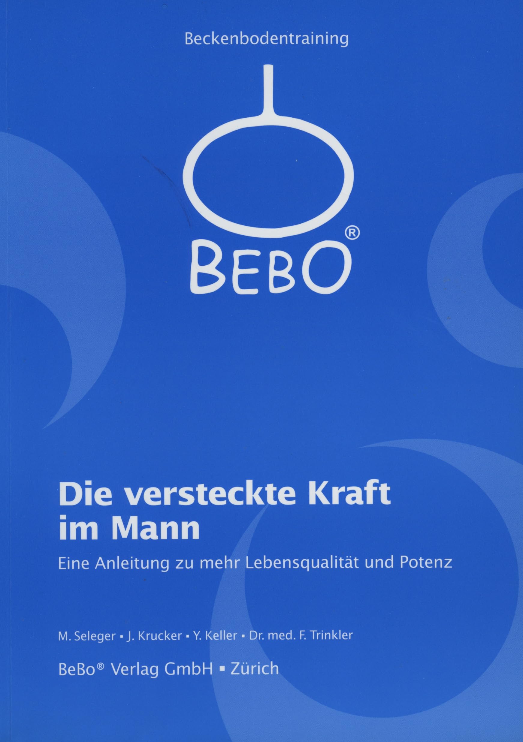 Die versteckte Kraft im Mann. Eine Anleitung zu mehr Lebensqualität und Potenz Partnership & Love