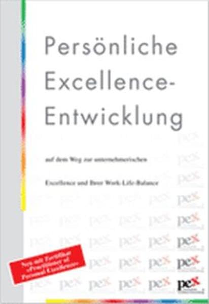 Persönliche Excellence-Entwicklung: Auf dem Weg zur unternehmerischen Excellence und Ihrer Work-Life-Balance Books
