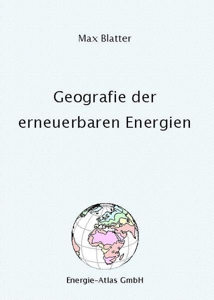 Geografie der erneuerbaren Energien Business & Technology