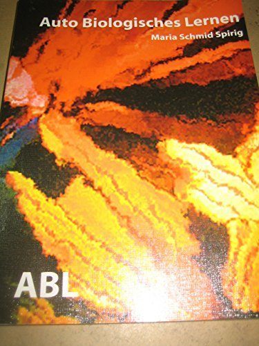 ABL Auto Biologisches Lernen: ... oder wie sich das Gehirn vom Darm befreit Books