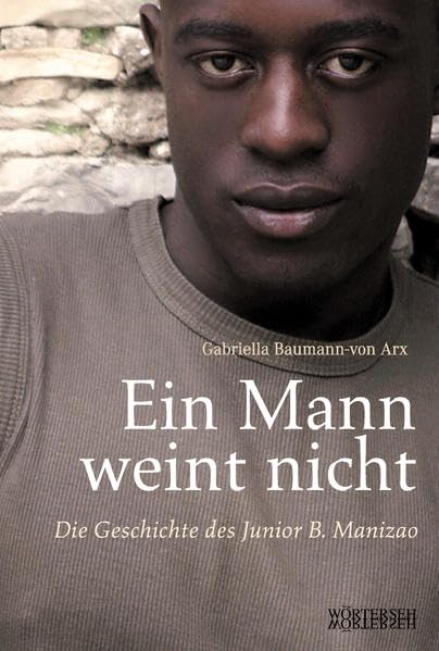 Ein Mann weint nicht. Die Geschichte des Junior B. Manizao Personalities