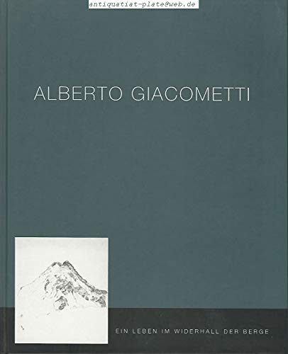 Alberto Giacometti. Ein Leben im Widerhall der Berge. Bergell - Rom - Paris. Books