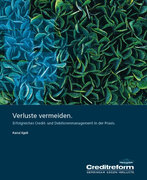 Verluste vermeiden: Erfolgreiches Credit- und Debitorenmanagement in der Praxis Books
