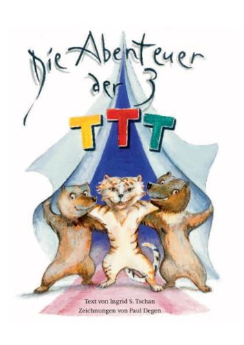 Timo, Ted und Tinka: "Die Abenteuer der drei T" Novels & Short Stories