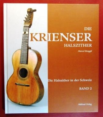 Die Krienser Halszither. Die Halszither in der Schweiz Band 2. book
