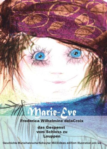 Marie-Eve Frederica Wilhelmine delaCroix: Das Gespenst vom Schloss zu Louppen Children's books