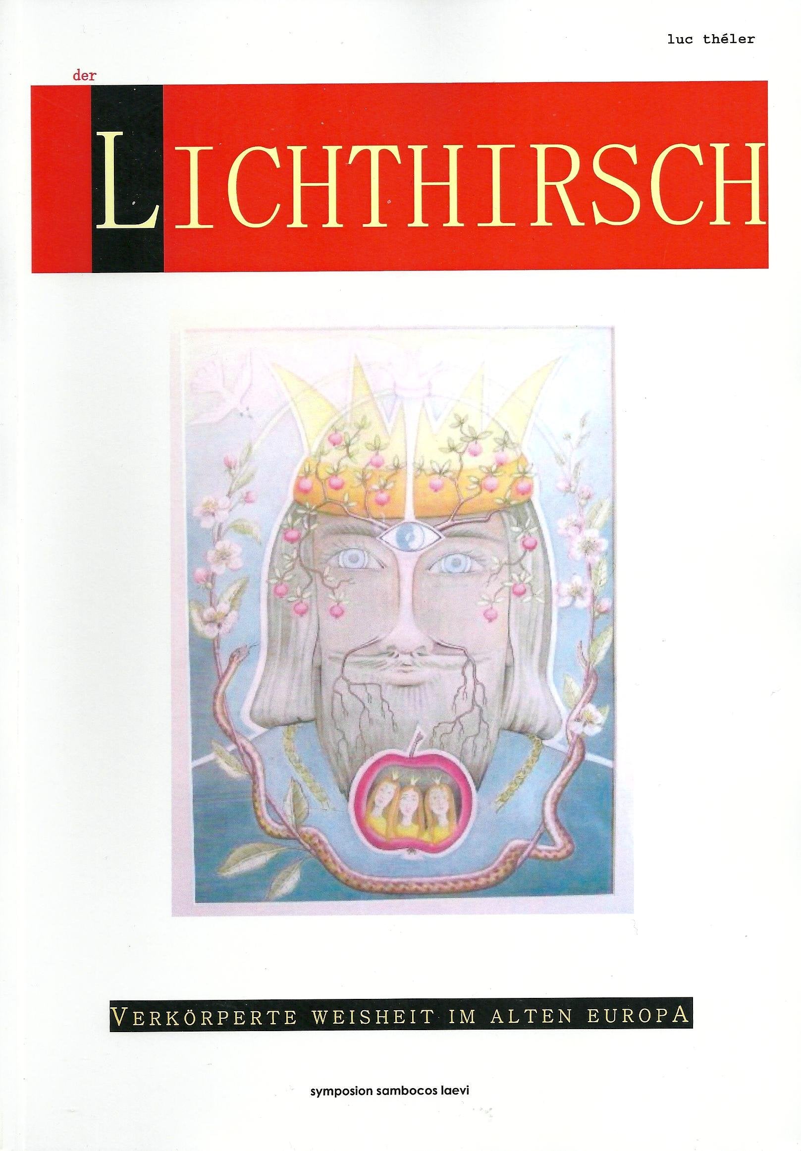 Der Lichthirsch: Verkörperte Weisheit im alten Europa Philosophy