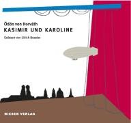 Ödön von Horváth: Kasimir und Karoline gelesen von Ulrich Beseler: Hörbuch mit O-Tönen vom Münchner Oktoberfest Drama