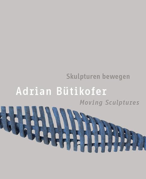 Adrian Bütikofer "Skulpturen bewegen - Moving Sculptures" Photography