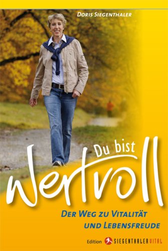 Du bist wertvoll - Der Weg zu Vitalität und Lebensfreude Books
