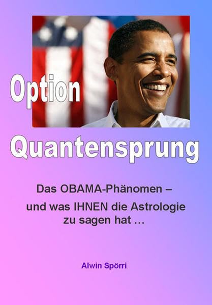 Option Quantensprung: Das Obama-Phänomen - und was Ihnen die Astrologie zu sagen hat... Law