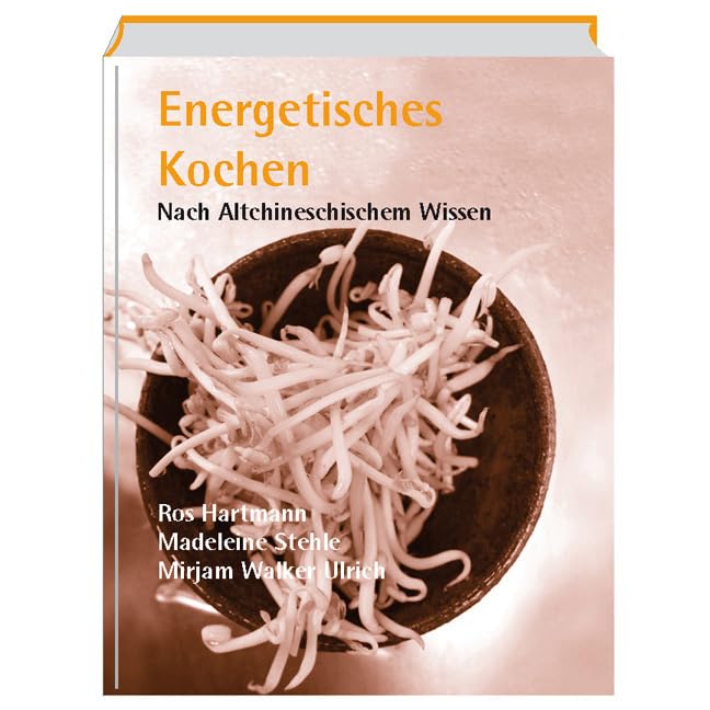 Energetisches Kochen: Nach Altchinesischem Wissen Medicine